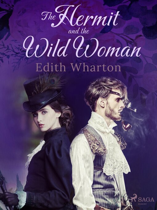 Title details for The Hermit and the Wild Woman by Edith Wharton - Available